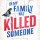 THIS IS NOT A DRILL MYSTERY PUZZLE FANS! GO BUY: Everyone in my Family has Killed Someone (2022) by Benjamin Stevenson