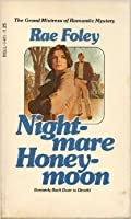 A Dell edition of Rae Foley's Nightmare Honeymoon. There is a man and woman on the cover and they look like they have had a disagreement. 