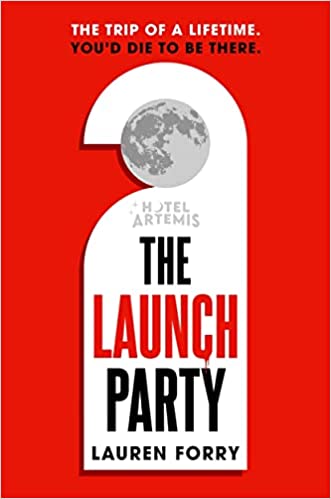 Cover for Lauren Forry's The Launch Party. Has a red background. It has a hotel door sign with the title and author name's on. Inside the curve of the door sign is the moon.