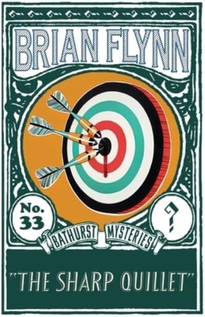 Dean Street Press cover for Brian Flynn's The Sharp Quillet. It shows an archery board with three arrows shot into it.